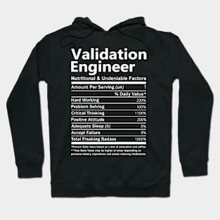 Validation Engineer T Shirt - Nutritional and Undeniable Factors Gift Item Tee Hoodie